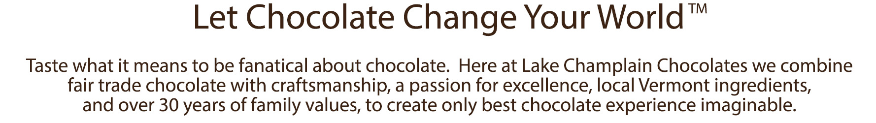 Let Chocolate Change Your World